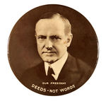 COOLIDGE RARE 3.5" BUTTON "OUR PRESIDENT/DEEDS-NOT WORDS."