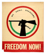 "WE SHALL OVERCOME/FREEDOM NOW!" BLACK POWER POSTER.