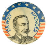 RARE “DEWEY AVENGER” ILLUSTRATED PORTRAIT BUTTON.