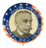 “OUR HERO ADMIRAL GEO. DEWEY” RARE PORTRAIT BUTTON.