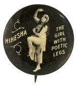 “HIHESHA-THE GIRL WITH POETIC LEGS” BUTTON.