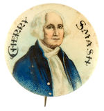 "CHERRY SMASH" DRINK BUTTON WITH GEORGE WASHINGTON.