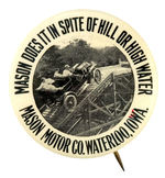 "MASON DOES IT IN SPITE OF HILL OR HIGH WATER" CAR BUTTON FROM HAKE COLLECTION & CPB.