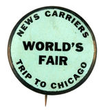 NEWS CARRIERS TRIP TO CHICAGO WORLD'S FAIR RARE BUTTON.