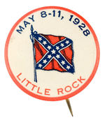 APPARENT CONFEDERATE VETERANS REUNION READING "LITTLE ROCK MAY 8-11, 1928."
