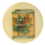 “COWAN’S PERFECTION COCOA” EARLY CANADIAN AD BUTTON