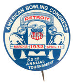 "AMERICAN BOWLING CONGRESS" DETROIT 1932 TOURNAMENT BUTTON.