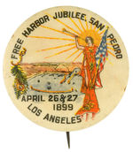 RARE 1899  SAN PEDRO/LOS ANGELES FESTIVAL BUTTON FROM HAKE COLLECTION.