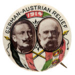 "GERMAN-AUSTRIAN RELIEF 1914" EARLY RARE BUTTON SHOWING EMPERORS.