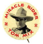 "TOM MIX MIRACLE RIDER" RARE MOVIE SERIAL BUTTON FROM THE HAKE COLLECTION.