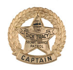 "DICK TRACY SECRET SERVICE PATROL CAPTAIN" HUGE BADGE.