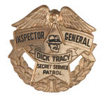 "DICK TRACY SECRET SERVICE PATROL INSPECTOR GENERAL" HIGH RANK BADGE.