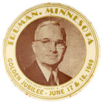 RARE TRUMAN AS PRESIDENT BUTTON FOR MINNESOTA JUBILEE.