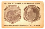 "PRESIDENT TAFT AND HIS MASCOT:  'BILLY POSSUM'" POSTCARD.