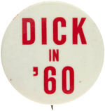 TWO RARE 1956 "PRESIDENTIAL CAMPAIGN KICK-OFF" ITEMS PLUS SCARCE "DICK IN '60" BUTTON.