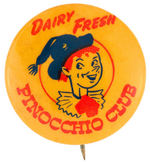 "DAIRY FRESH PINOCCHIO CLUB" MEMBER BUTTON.