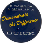 BUICK EARLY PIN CIRCA 1911 AND BIG 4" BUTTON CIRCA LATE 1930s.