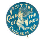 "VISIT THE CAVE OF WINDS/CYCLONE OF FUN" EARLY NIAGARA FALLS BUTTON.