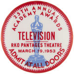 ACADEMY AWARDS 1953 ADMISSION BUTTON INSCRIBED "TELEVISION."