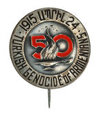 "TURKISH GENOCIDE OF ARMENIANS" 50TH ANNIVERSARY COMMEMORATIVE METAL PIN.