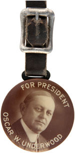 "FOR PRESIDENT OSCAR W. UNDERWOOD" CELLULOID WITH MIRROR REVERSE AND WATCH FOB STRAP.