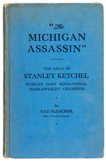 "THE MICHIGAN ASSASSIN: THE SAGA OF STANLEY KETCHEL" NAT FLEISCHER AUTOGRAPHED BOOK.