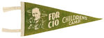 “FDR/CIO CHILDRENS CAMP” FELT PENNANT.