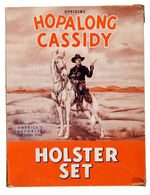 "HOPALONG CASSIDY HOLSTER SET" BOXED SET WITH "HOPALONG CASSIDY BUCK'N BRONC" CAP GUNS.