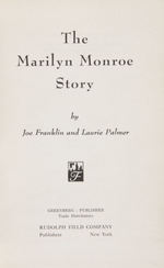 "THE MARILYN MONROE STORY BY JOE FRANKLIN AND LAURIE PALMER" FIRST EDITION BOOK.