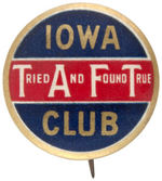 TAFT RARE 1908 CLUB BUTTON WITH HIS NAME FORMING A SLOGAN.