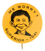 "ME WORRY?"  MAD MAGAZINE ANCESTOR BUTTON FROM 1941 FROM THE HAKE COLLECTION..