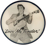 ELVIS PRESLEY/LOVE ME TENDER 1956 FLASHER BUTTON.