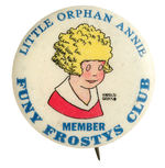 RARE "MEMBER" BUTTON FOR "LITTLE ORPHAN ANNIE FUNY FROSTYS CLUB."