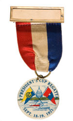 "PRESIDENT'S CUP REGATTA" 1931 RIBBON BADGE.