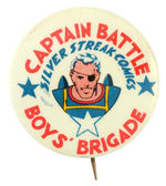 "SILVER STREAK COMICS" RARE MEMBER'S BUTTON FOR "CAPTAIN BATTLE BOYS' BRIGADE."