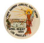 RARE 1899 SAN PEDRO/LOS ANGELES FESTIVAL BUTTON.