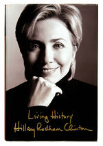 HILLARY RODHAM CLINTON "LIVING HISTORY" SIGNED HARDCOVER BOOK.