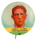 ORBIT GUM BASEBALL BUTTON #8 "LEFTY CLARK" NEW YORK GIANTS FROM 1932-33 SET OF 117.