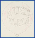 MICKEY'S CIRCUS PRODUCTION DRAWING TRIO FEATURING TITLE BALLOON, MICKEY MOUSE & DONALD DUCK.