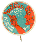 "I SAW BUCK ROGERS 25th CENTURY SHOW DID YOU?" 1934 EXPO BUTTON.