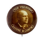 PROHIBITION NOMINEE "FOR PRESIDENT EUGENE W. CHAFIN."
