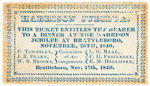 TICKET FOR 1840 POST-ELECTION “HARRISON JUBILEE” DINNER.