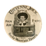 "CHEYENNE JOE'S ROCKY MOUNTAIN TAVERN" FOR BUFFALO 1901 EXPO FROM HAKE COLLECTION AND CPB.