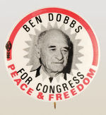 CALIFORNIA 1968 "BEN DOBBS FOR CONGRESS PEACE & FREEDOM."