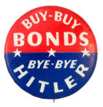 RARE BONDS PROMOTIONAL BUTTON WITH ANTI-HITLER SLOGAN.