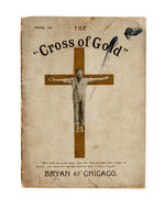 "THE 'CROSS OF GOLD' - BRYAN AT CHICAGO" BOOKLET.