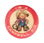 "I'M A CAMPBELL KID" FROM HAKE COLLECTION & CPB.