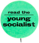 READ THE YOUNG SOCIALIST BUTTON.