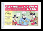 "ALPHONSE AND GASTON AND THEIR FRIEND LEON" 1903 COMIC STRIP REPRINT BOOK.