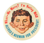 "WHAT-ME WORRY? I'M VOTING MAD/ALFRED E. NEUMAN FOR PRESIDENT" BADGE.